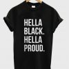 Hella Black Hella Proud T Shirt