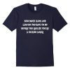 How Much Xans And Lean Quotes T Shirt