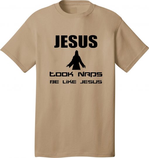 Jesus Took Naps Be Like Jesus T Shirt