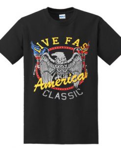 Live Fast America T Shirt