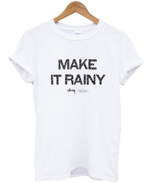 Make It Rainy T Shirt
