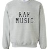 Miley Cyrus Rap Music Sweatshirt