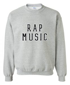 Miley Cyrus Rap Music Sweatshirt