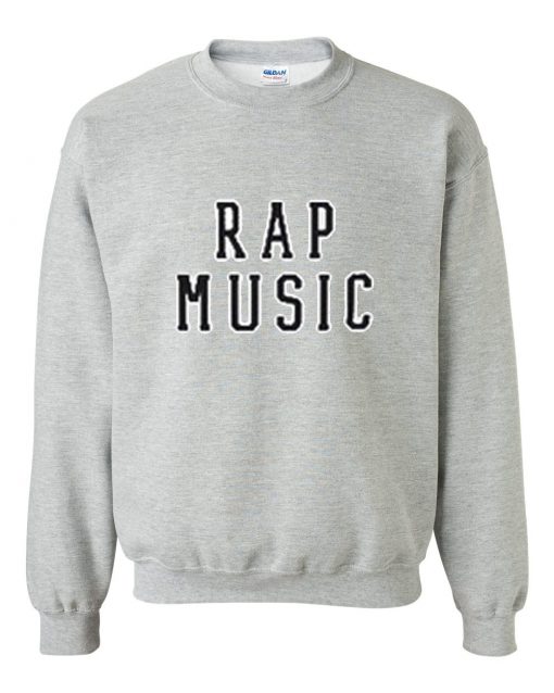 Miley Cyrus Rap Music Sweatshirt