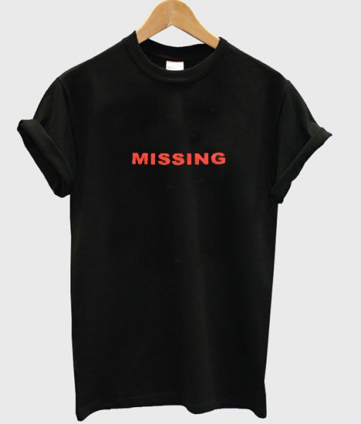 Missing T Shirt