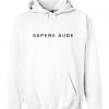 Sapere Aude Hoodie