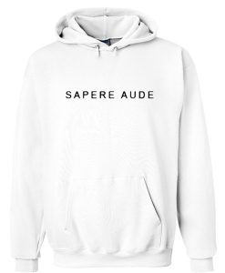 Sapere Aude Hoodie