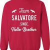 Team Salvatore Since Hello Brother