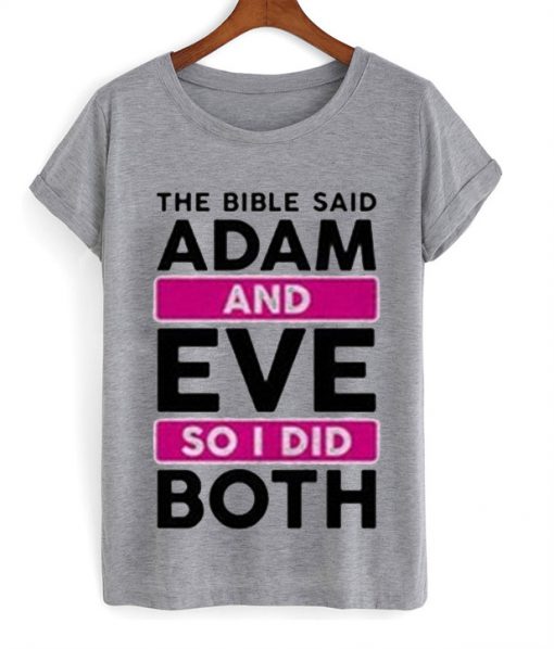 The Bible Said Style Shirts T shirt