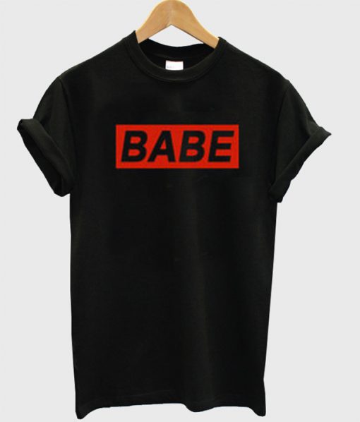 Babe T Shirt