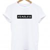 Fearless T-Shirt