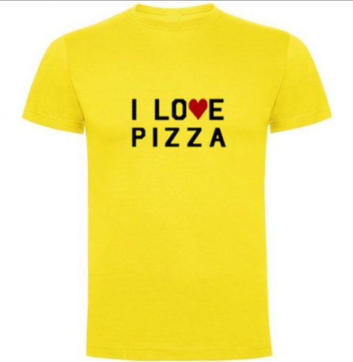 I Love Pizza T Shirt