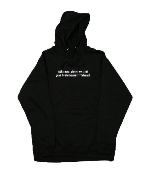 Make Your Vision So Clear Hoodie