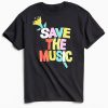 Save The Music T Shirt