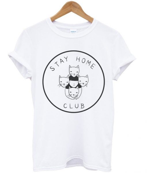 Stay Home Club T Shirt