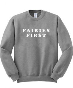 fairies first sweatshirt