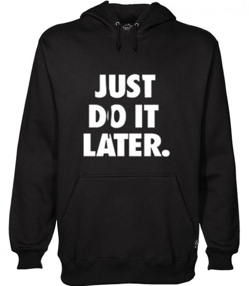 just do it latter hoodie