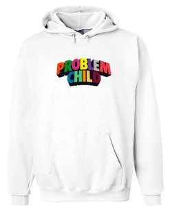 Problem Child Hoodie