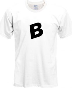 B Font T Shirt