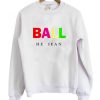 Ball He Jean Sweatshirt