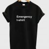Emergency T-Shirt