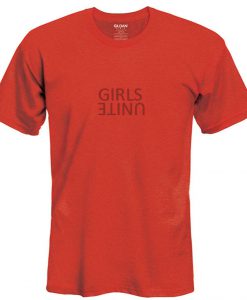 Girls Unite T Shirt
