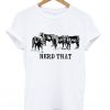 Herd That T-shirt