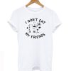 I Don't Eat My Friends T Shirt