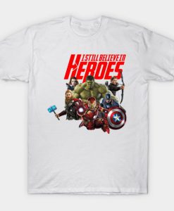 I Still Believe In Heroes Marvel Comics T-shirt