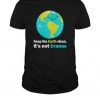 Keep The Earth Clean t-shirt