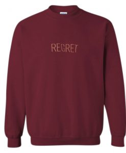 Regret Sweatshirt