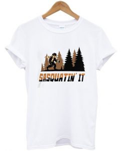 Sasquatin' IT T shirt