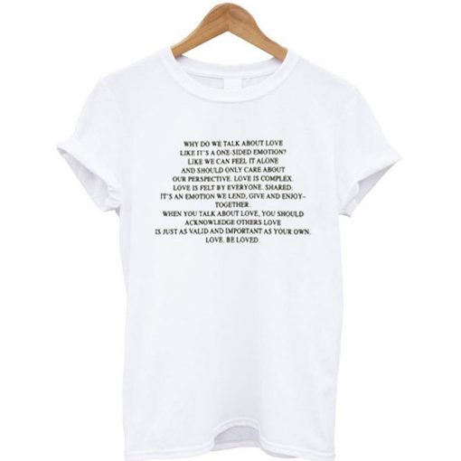 Why do we talk about love T Shirt