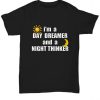 I'm A Day Dreamer And A Night Thinker T shirt