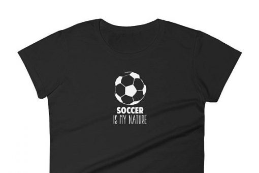 Soccer Is My Nature T SHIRT