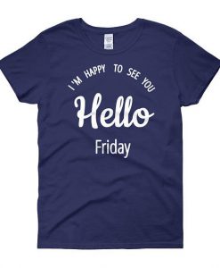 Hello FridayT shirt