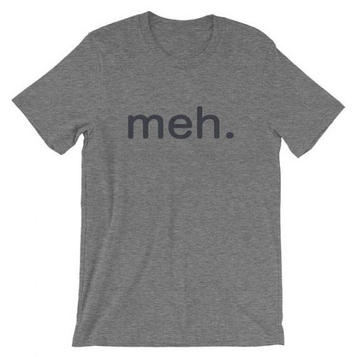 meh t shirt