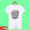 Let Us Do Good To All People T Shirt
