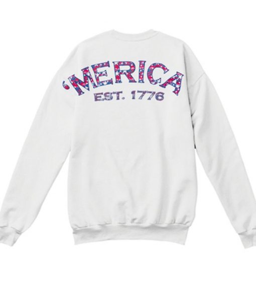 Merica est 1776 Sweatshirt Back