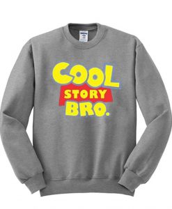 Cool Story Bro Disney Toy Story Sweatshirt