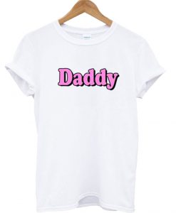 Daddy T Shirt