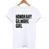 Honorary Gilmore Girl T Shirt