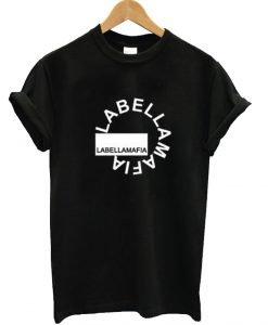 Labellamafia T Shirt