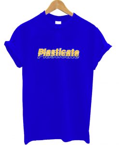 Plasticate T Shirt