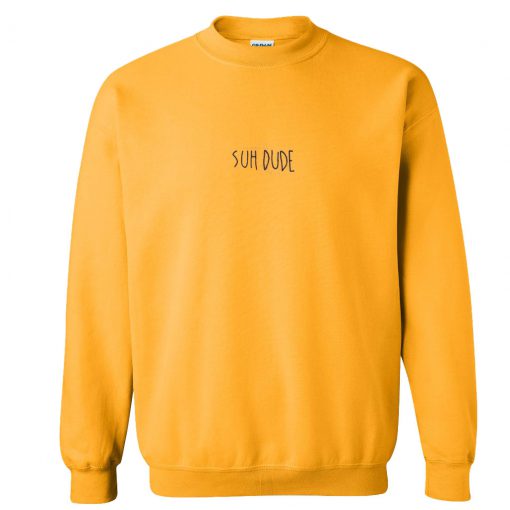 Suh Dude Sweatshirt