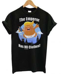 Trump Inflatable Baby Emperor Blimp Floating England Scotland T Shirt