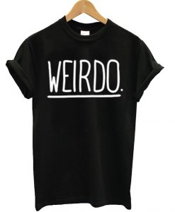 Weirdo T Shirt