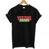 Yeezus knows T Shirt