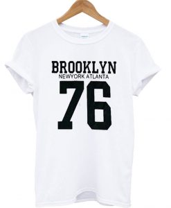 Brooklyn Newyork Atlanta 76 T Shirt