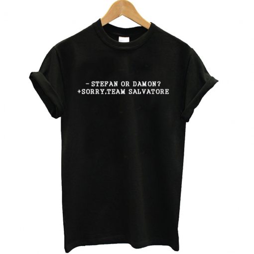 Stefan Or Damon T Shirt